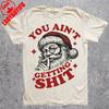 Funny Getting Santa Claus Christmas High Quality Cotton Print Shortsleev Loose Casual Lovely Novelty Fashion Adult Unisex Tees
