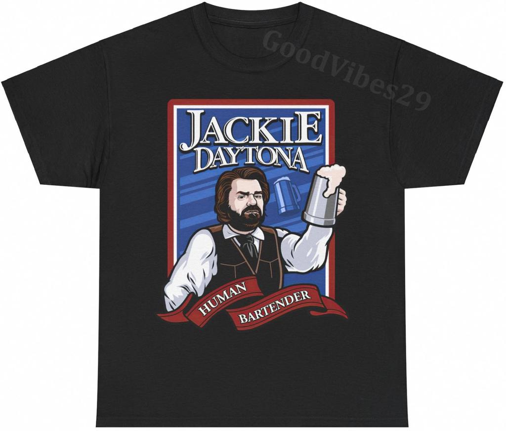 Jackie Daytona Human Bartender WWDITS Vintage S-5XL T-Shirt Men Women Unisex