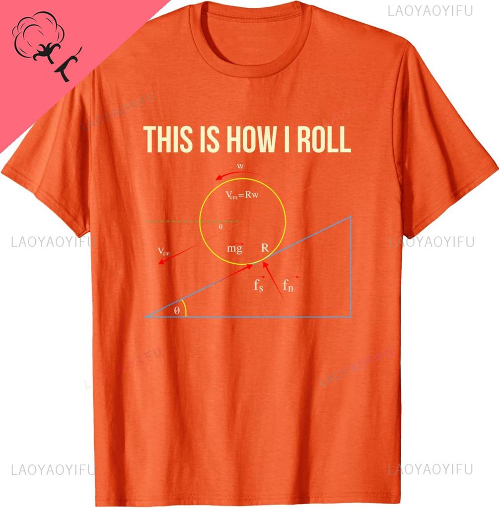 This Is How I Roll TShirt  Funny Physics TShirt Unisex Summer Streetwear Tops Mens Clothing Vintage T Shirt Casual Camisas