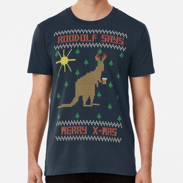 

ROOdolf Says S to 5XL Made in the AU/USA T-Shirt 2XL