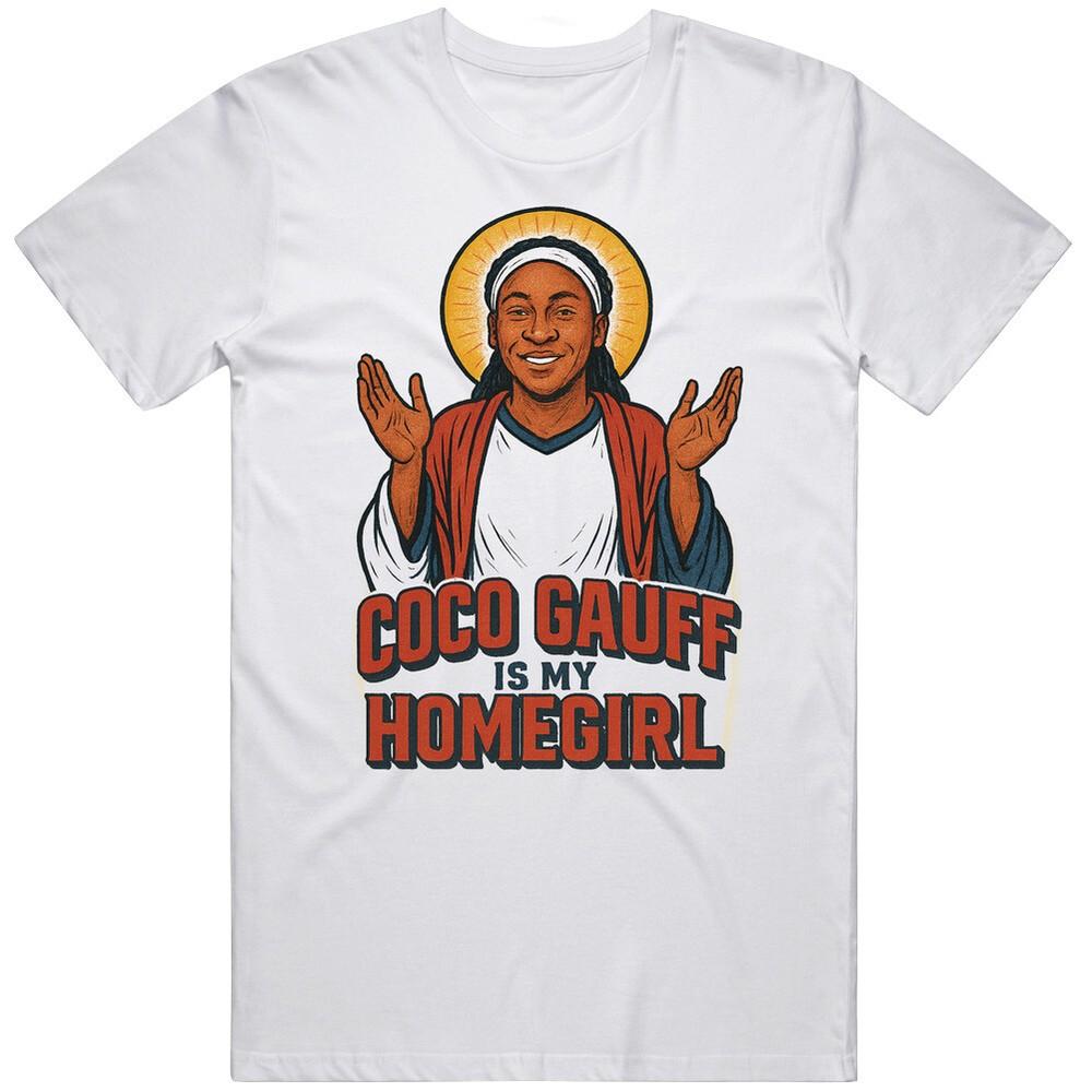 

Coco Gauff is My Homegirl Funny Jesus Parody Cool Gift Idea T Shirt M