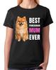 Best Pomeranian Mum Ever Fluffy Dog Lover Ladies T-Shirt Gift Proud Tee