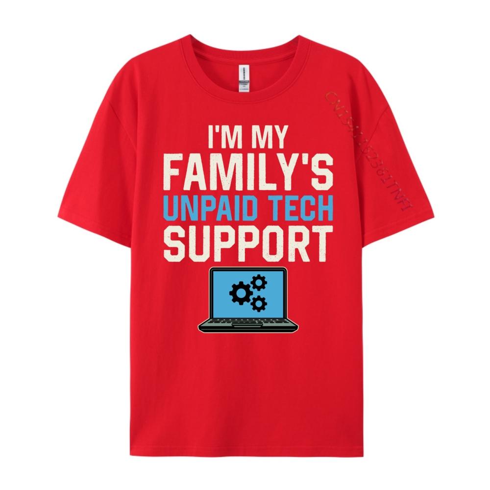 Funny I M My Family Unpaid Tech Support Computer Engineer Blank T Shirt 100 Cotton Luxury TShirt Printed On S