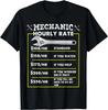 Funny Mechanic Hourly Rate Tee Shirt Labor Rates Gift Unisex T-Shirt