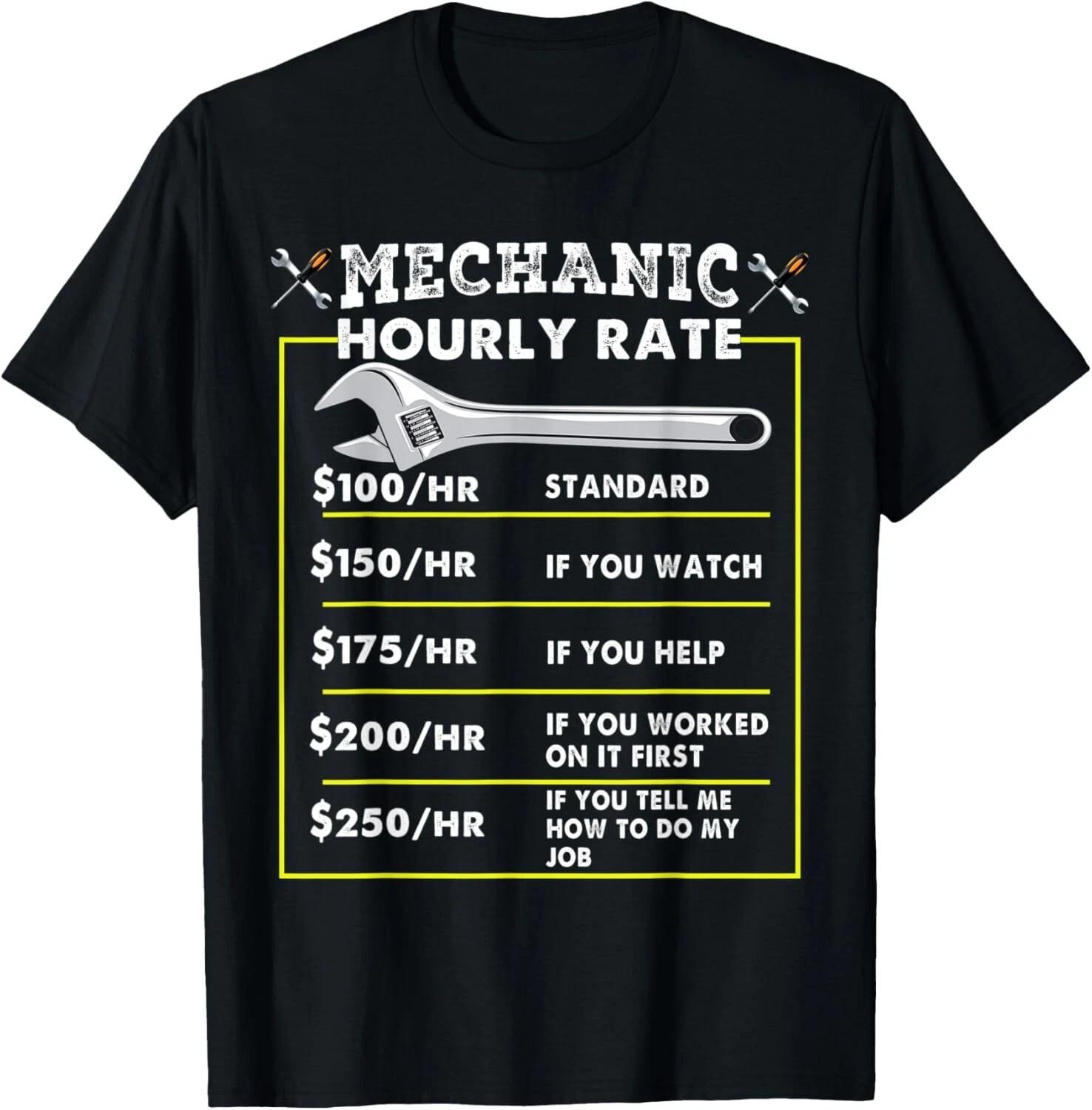 Funny Mechanic Hourly Rate Tee Shirt Labor Rates Gift Unisex T-Shirt 2XL