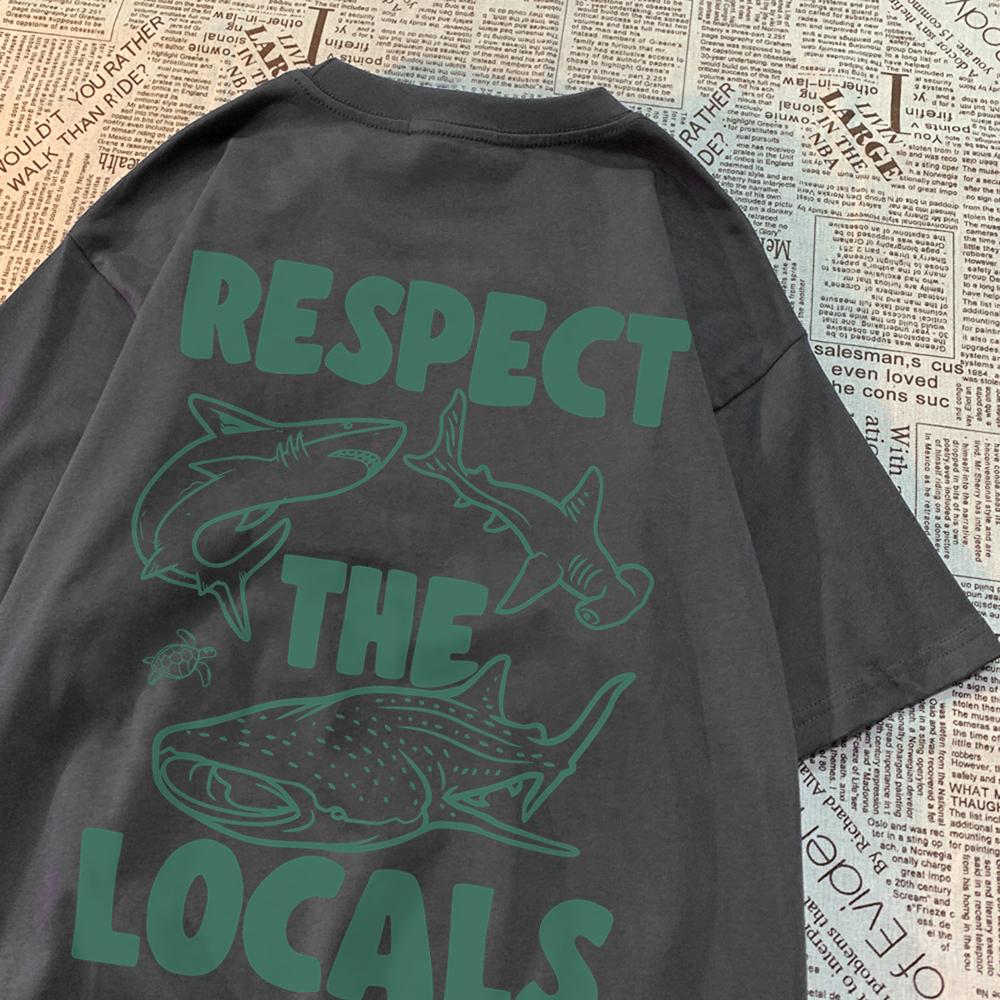 Respect The Locals Marine Animals Men Women T Shirts Cotton Sweat T Shirt Casual Loose Tee Clothes Harajuku Clothing Couple