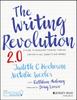 The The Writing Revolution : A Guide To Advancing Thinking Through Writing In All Subjects and Grades Book