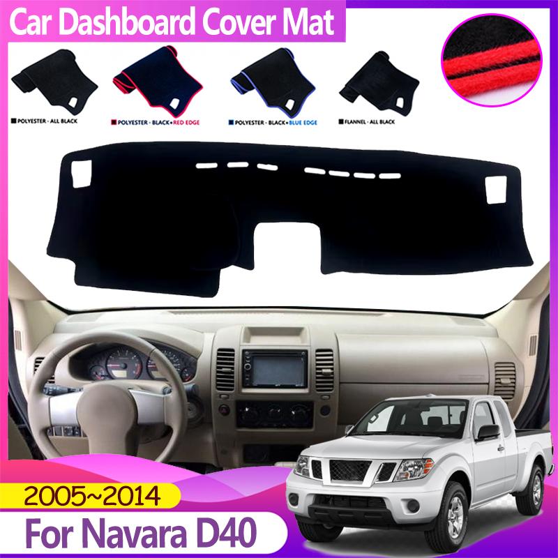 Dashboard Cover For Nissan Navara D40 2005~2014 Frontier Suzuki Equator Dashmat Avoid Light Sun Shade Mat Carpet Car Accessories