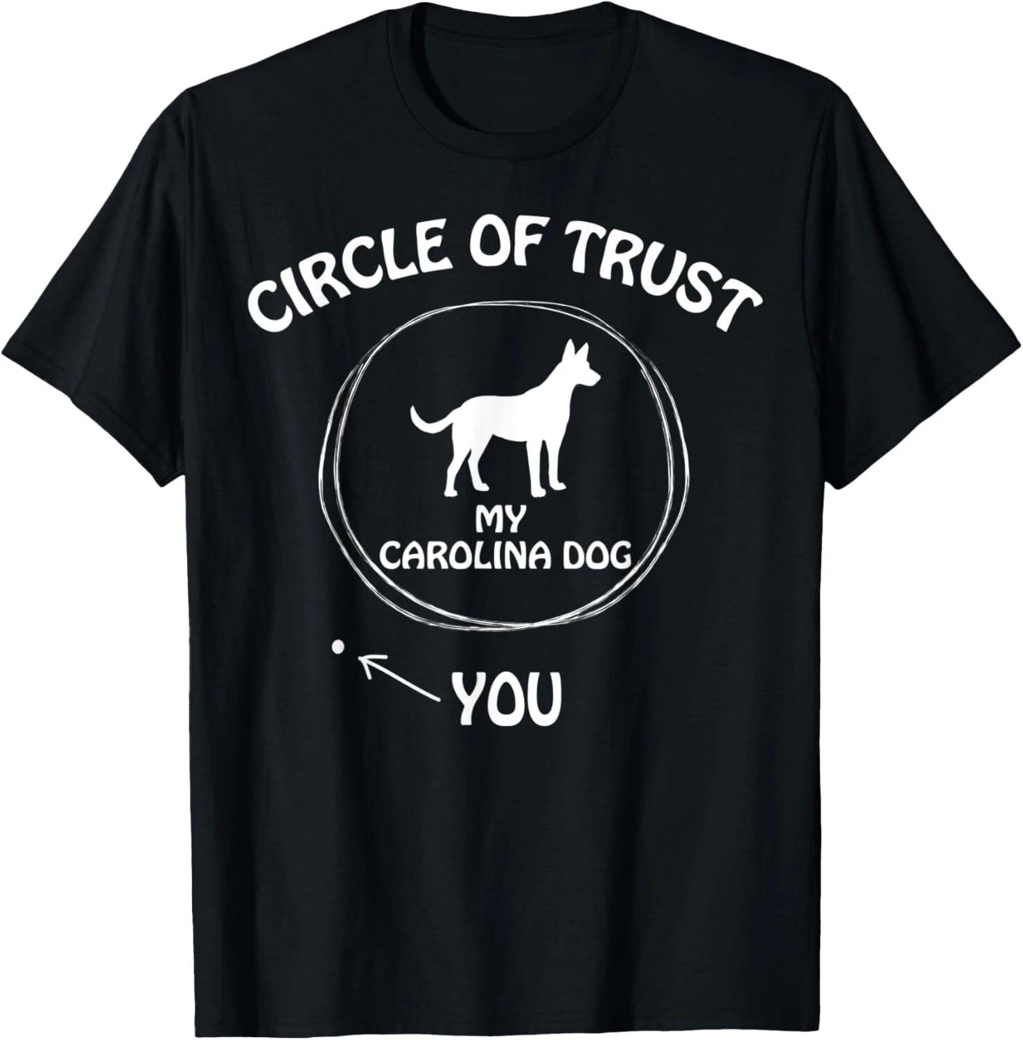 Circle of Trust My Carolina Dog Funny T-Shirts for Dog lover Gift Unisex T-Shirt 3XL