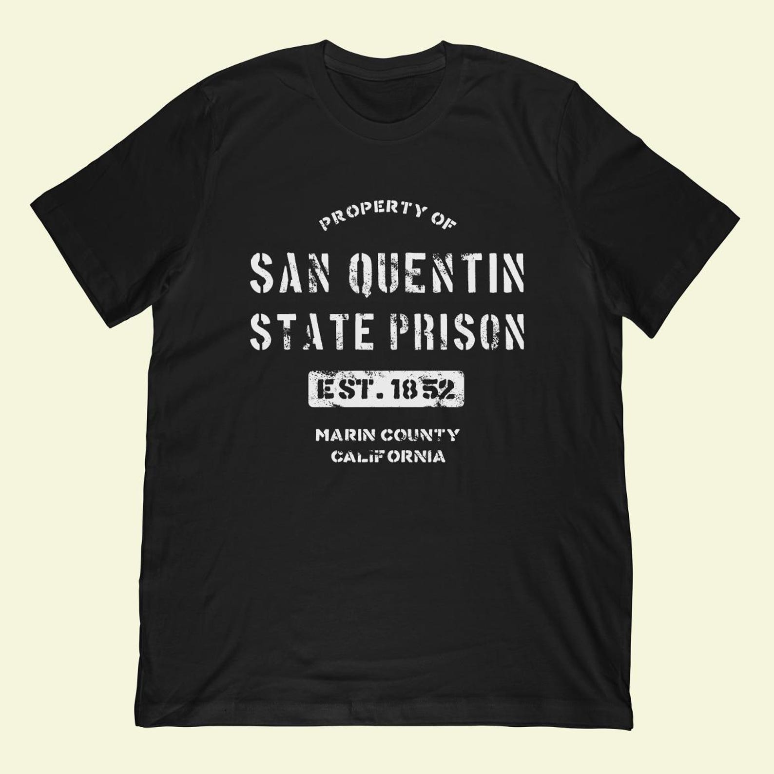 Property of San Quentin State Prison T-Shirt 4XL