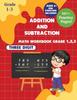The Addition and Subtraction Math WorkBook Grade 1,2,3 : 3 Digits 101+ Practice Pages for Ages 6+ Book