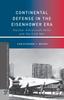 Libro Continental Defense In the Eisenhower Era Nuclear Antiaircraft Arms and the Cold War