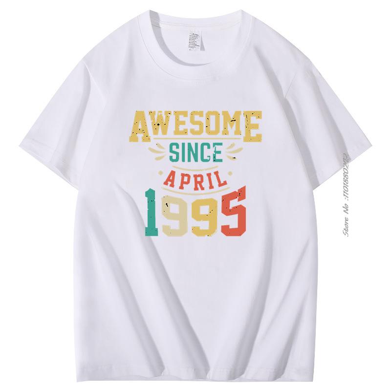 Awesome Since April 1995 T Shirt For Men Born In April 1995 Retro Vintage Birthday Short Sleeve Tshirts Summer Cotton Tshirt