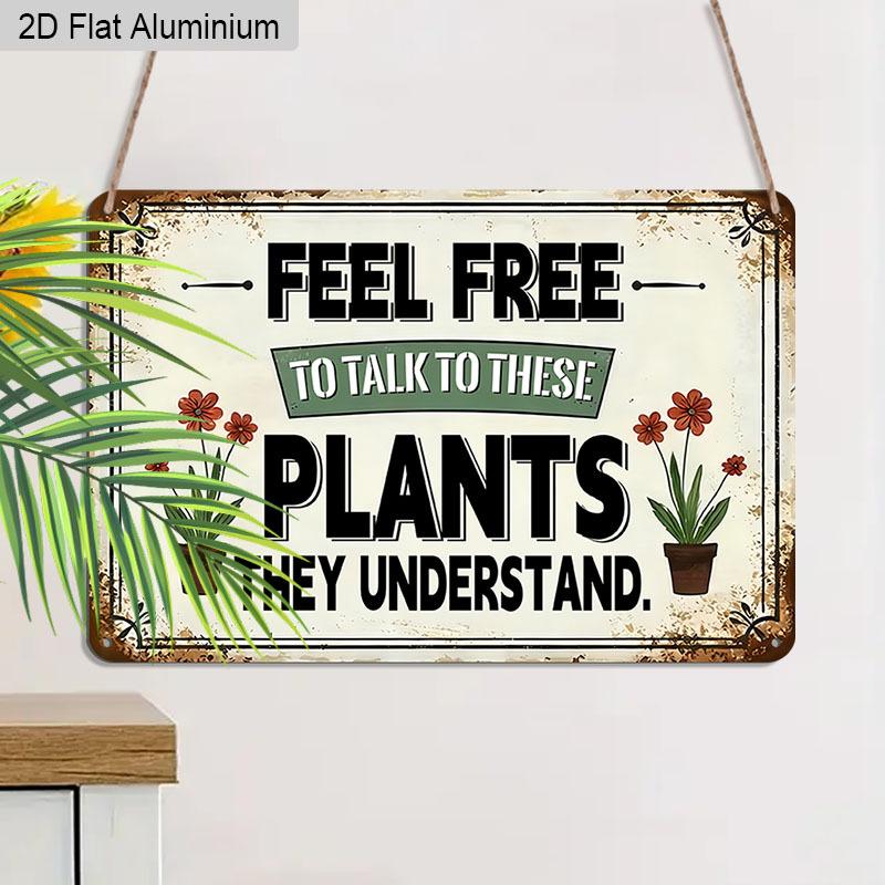 2D Flat 1pc 12"x8" Retro Plant Lover Aluminium Sign - "FEEL FREE TO TALK TO THESE PLANTS" Quote, Vintage Garden Decor, Durable Metal Wall Art for