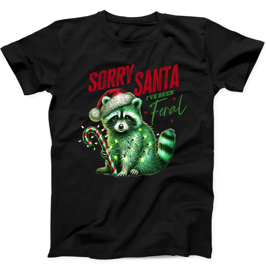 Christmas Raccoon Sorry Santa I ve Been Feral Retro Funny Gift Black T Shirt 219 Unisex T-Shirt XL