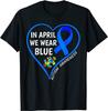 NEW LIMITED World Autism Awareness Day - In April We Wear Blue Tee - MADE IN USA