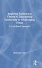 The Applying Turbulence Theory To Educational Leadership In Challenging Times : A Case-Based Approach Book