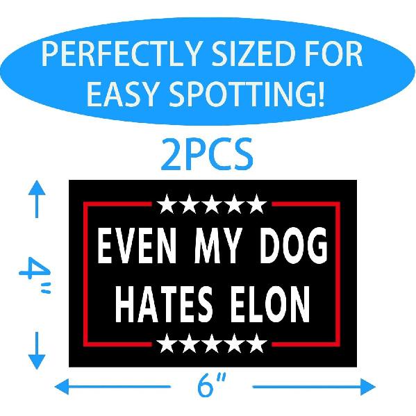 Anti Elon Bumper Magnet for Car - Even My Dog Hates Elon -Reflective Vinyl Car Bumper Waterproof Magnetyogh