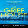 The Grief House by Rebecca Thorne Paperback Book 9781526656292