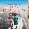 Lost Roses by Martha Hall Kelly Paperback Book 9781524796396