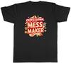 Professional Mess Maker Funny Unisexs TShirt Tee Gift Top