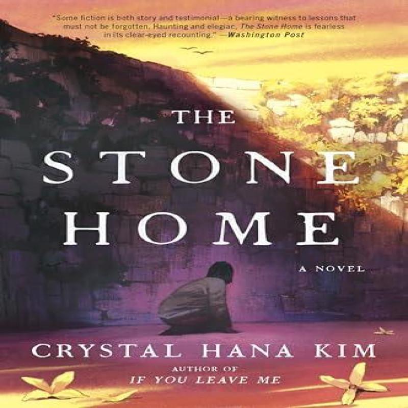 The Stone Home by Crystal Hana Kim Paperback Book 9780063310988