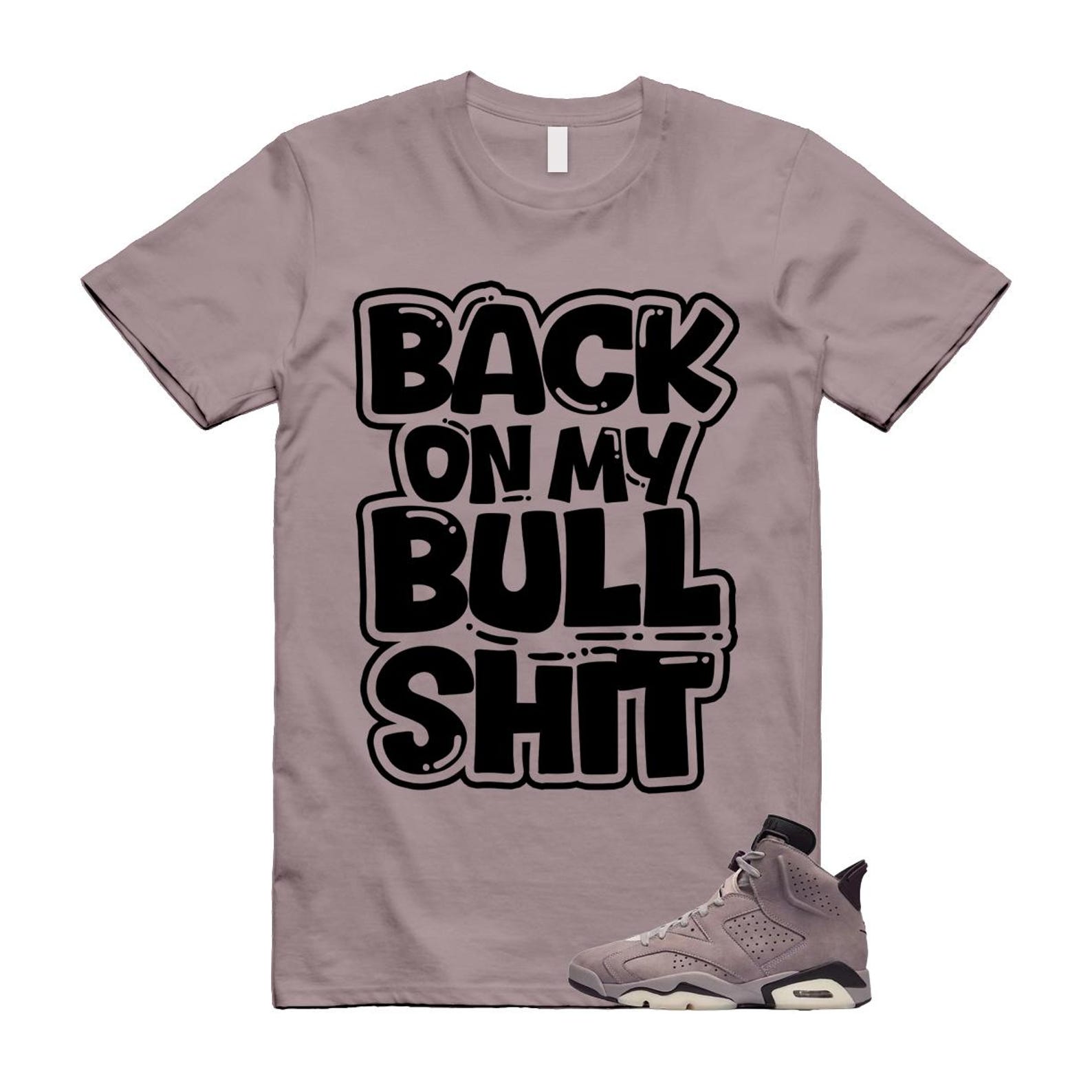 6 Smokey Mauve Black Diffused Taupe Cameo Rose T Shirt Match BULL 4XL
