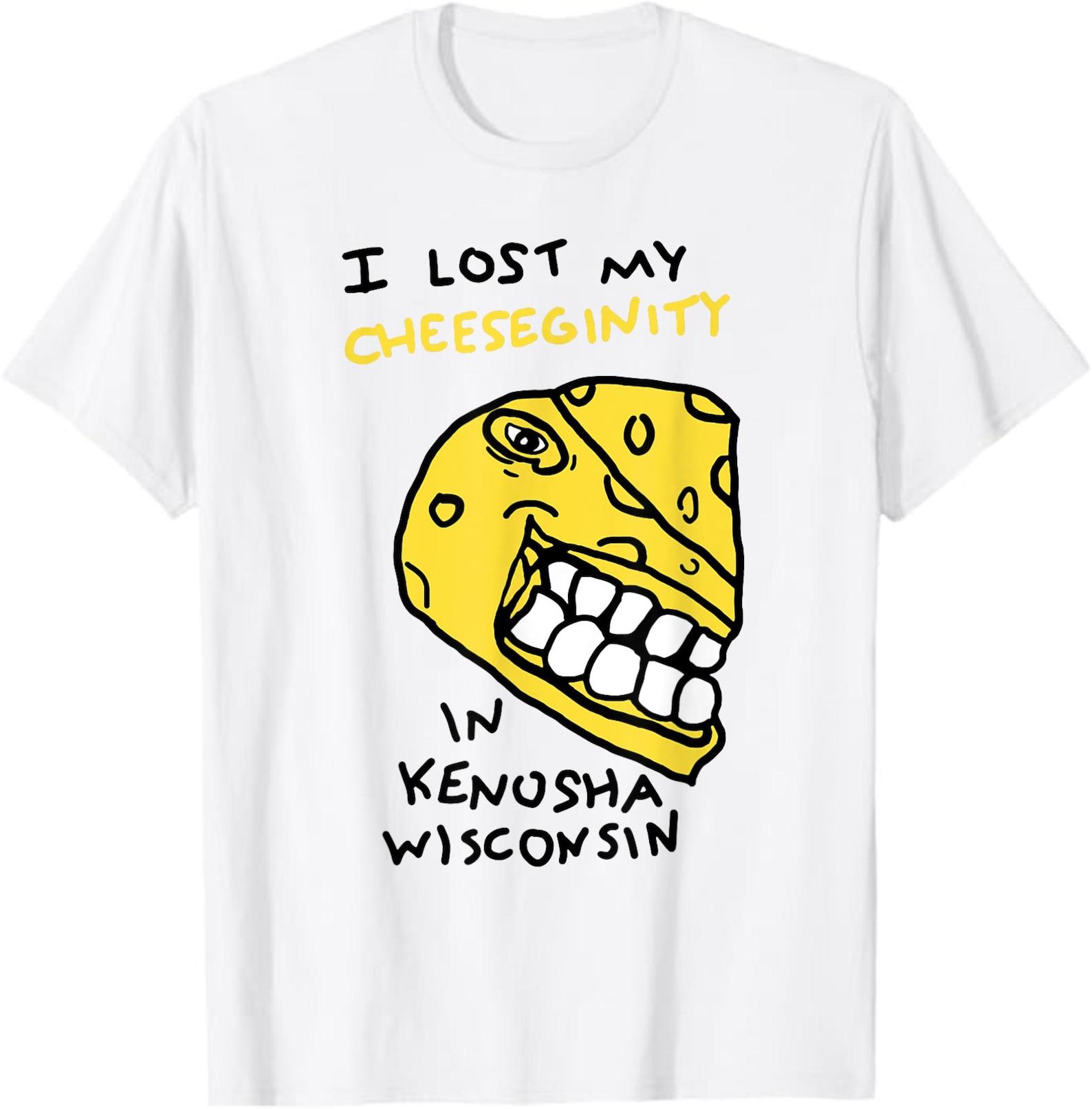 I Lost My Cheeseginity In Kenosha Wisconsin Shirt, I lost My Cheeseginity in Kenosha Wisconsin Meme Shirt, Cheeseginity Shirt S