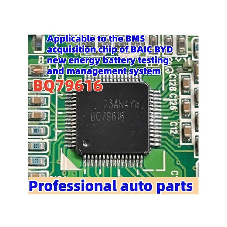 5pcs/lot BQ79616 is suitable for the BMS acquisition chip of BAIC BYD new energy battery testing and management system 5 pcs