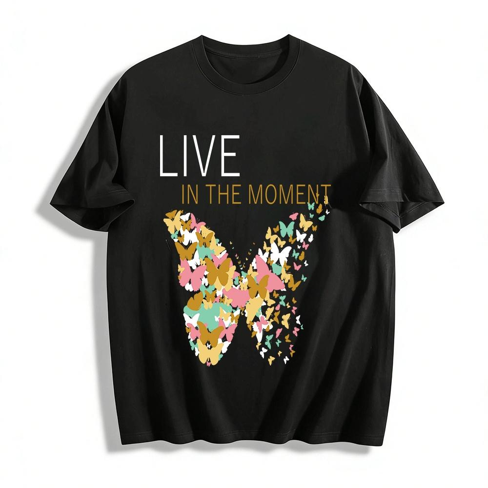 

Live In The Moment Butterfly Print Casual Daily Crew Neck T-Shirt Pure cotton T-shirt XXS