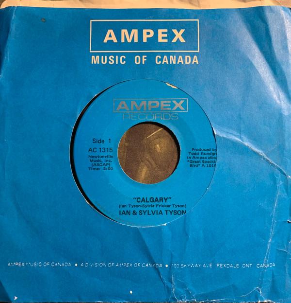 

7inch Record IAN & SYLVIA TYSON - Calgary AC1315 AMPEX MUSIC OF 1970 Canada Country/Folk Used