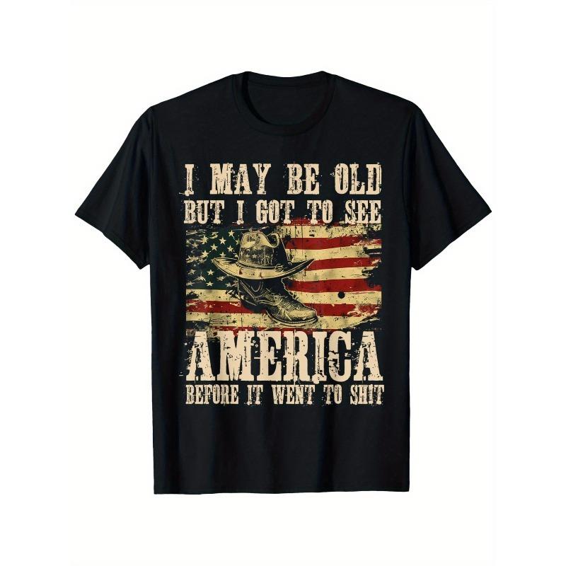 [ I May Be Old But I Got to See The USA Before It Went to Shit ], Boots On The Ground Cowboy Cool T-Shirt, Perfect for Festival Decorations