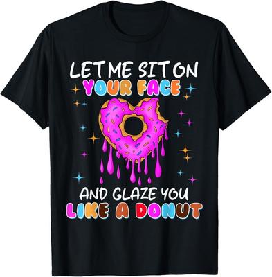 Lustige Donut Unangemessene Shirts für Frauen Erwachsenenhumor T-Shirt Unisex T-Shirt