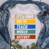 World History Teacher Shirt, Unisex Softstyle T-Shirt for Teachers, High School Teacher Outfit, Social Studies Shirt, Back To School