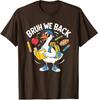 Bruh We Back Funny First Day School Humor Meme Unisex T-Shirt