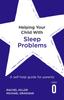 The Helping Your Child with Sleep Problems : A Self-help Guide for Parents Book