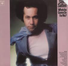 LP Record STEVE SATTEN - Whatcha Gonna Do For Me ? PC33478 Columbia 1975 US Pop Used