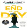 The End of the Day by Claire North Paperback Book 9780356507330