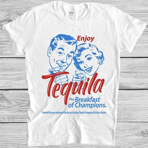 Enjoy Tequila The Breakfast Of Champions Night Out Funny Gift Tee T Shirt M1213 M