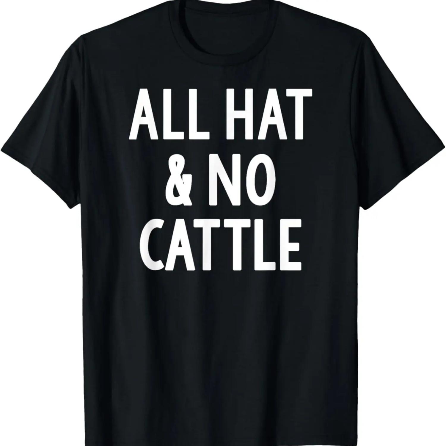 All Hat And No Cattle Texas Cowboy T-Shirt T-Shirt S