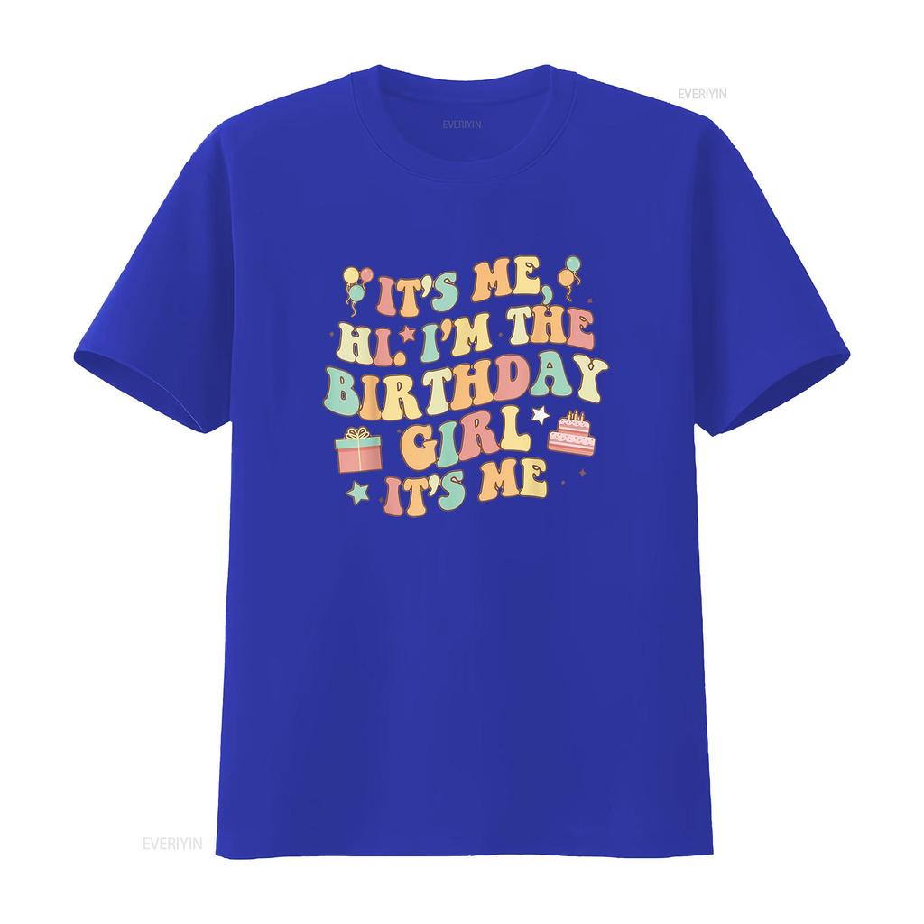 Its Me Hi I M The Birthday Girl Party Women T Shirt vintage Washed homme Stretched fashion Slightly streetwear designer clothes