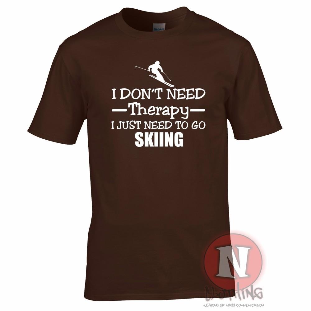 I Dont Need Therapy I Just Need To Go Skiing TShirt Skis Winter Sports Snow