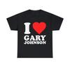 I Love Gary Johnson Graphic Tee Shirt, S-5XL