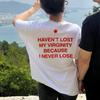 Non ho perso la verginità perché non perdo mai Maglietta Grafica Estetica T-shirt alla Moda Casual Larga Streetwear Unisex