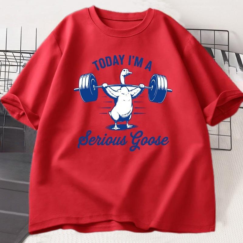 Today Im A Serious Goose Tshirt Funny Lifting Weights Gym Fitness Tshirt Deadlift Cotton Short Sleeve Loose Street Hip Hop Tee