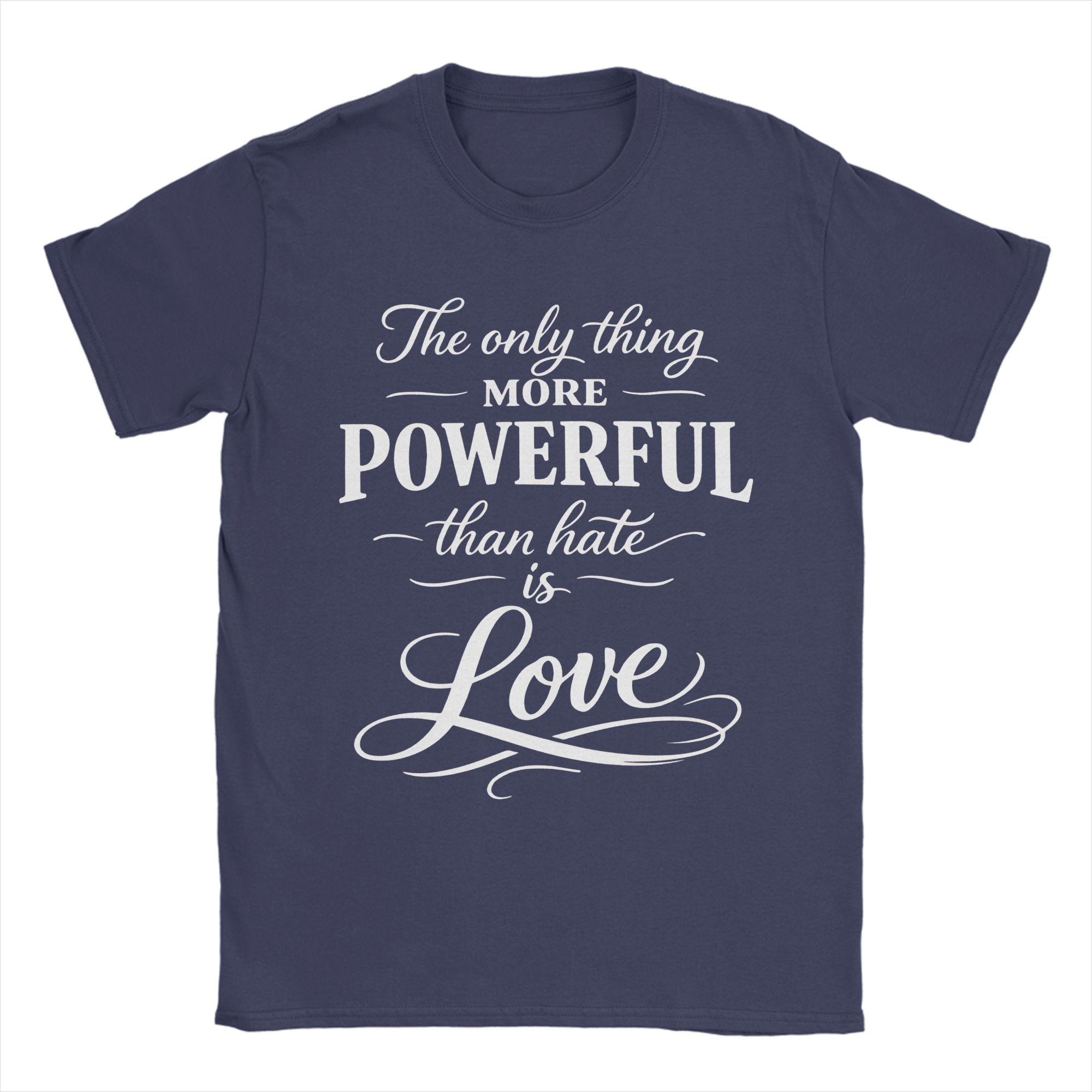 

Harajuku T Shirt Summer The Only Thing More Powerful Than Hate Is Love Hipster TShirts Cotton Tee Shirt Short Sleeve Tops 4XL