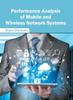 The Performance Analysis of Mobile and Wireless Network Systems Book