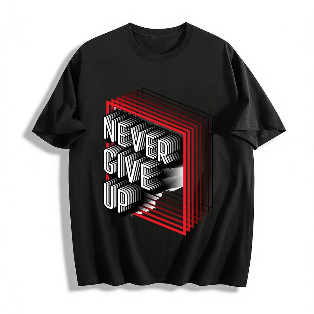 Never Give Up Print Casual T-Shirt Unisex Loose Trendy Top Pure cotton T-shirt XXS