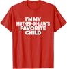 Ich bin das Lieblingskind meiner Schwiegermutter Eltern Grafik Unisex T-Shirt