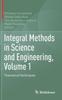 The Integral Methods In Science and Engineering, Volume 1 : Theoretical Techniques Book